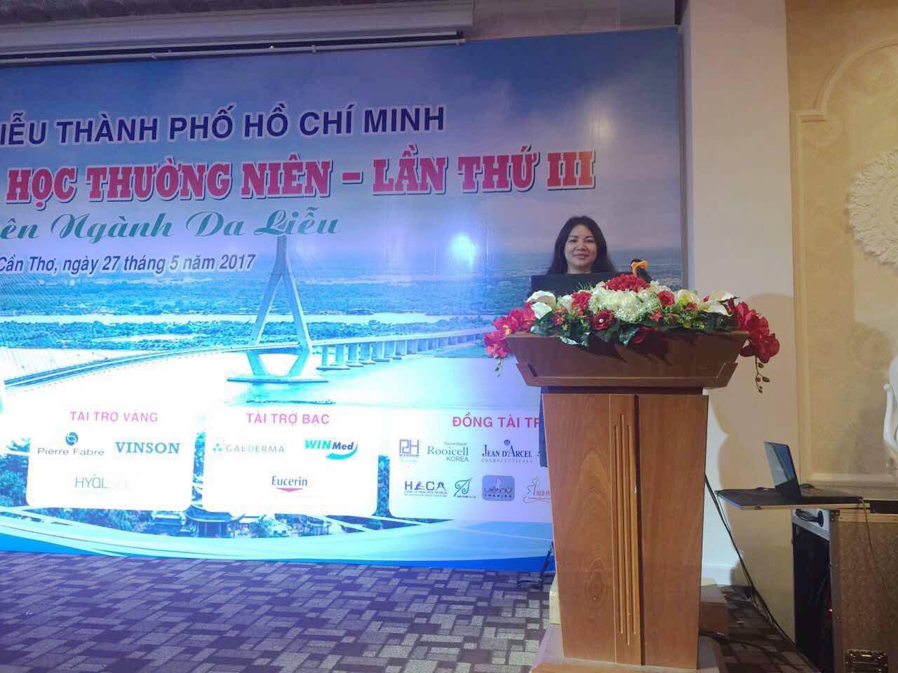 Báo cáo "Điều trị bệnh da tăng sắc tố bằng Laser" tại Hội nghị Khoa học thường niên lần thứ 3 Hội Da Liễu Thành Phố Hồ Chí Minh diễn ra tại Cần Thơ ngày 27/5/2017